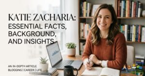 katie-zacharia-essential-facts-background-and-insights