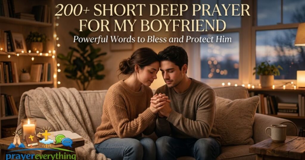 short-deep-prayer-for-my-boyfriend-powerful-words-to-bless-and-protect-him