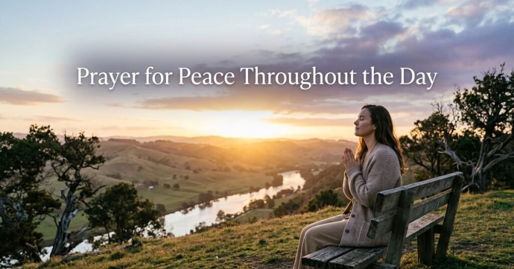 Prayer for Peace Throughout the Day