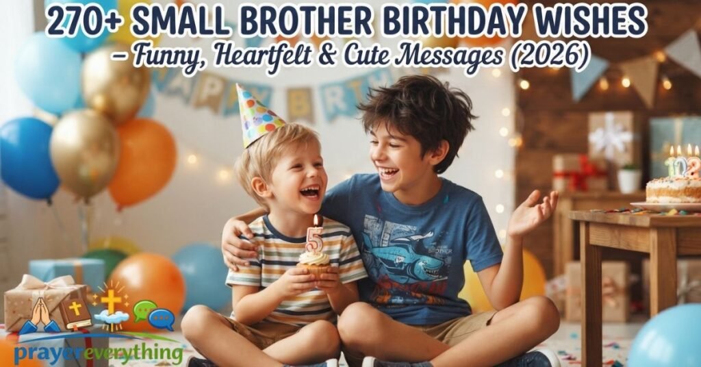 270+ Small Brother Birthday Wishes ā Funny, Heartfelt & Cute Messages (2026)
