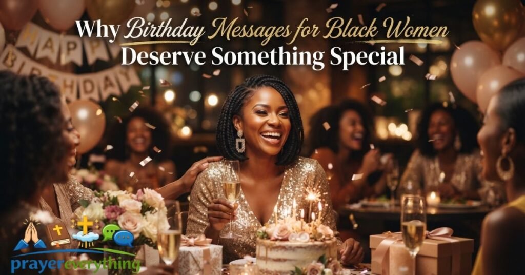 Why Birthday Messages for Black Women Deserve Something Special