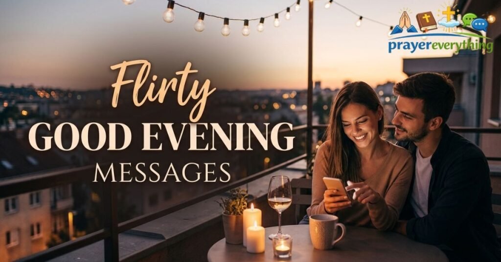 Flirty Good Evening Messages