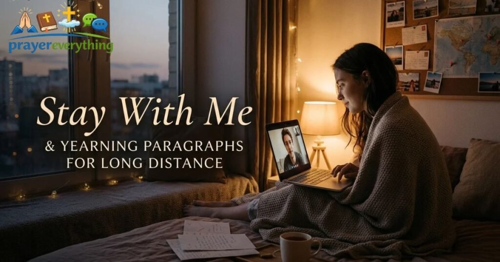 "Stay With Me" & Yearning Paragraphs for Long Distance