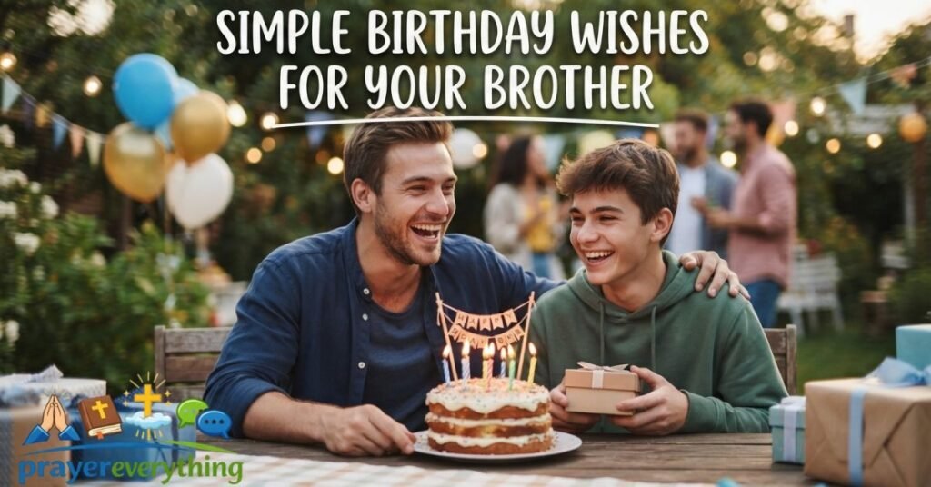 Simple Birthday Wishes for Your Brother