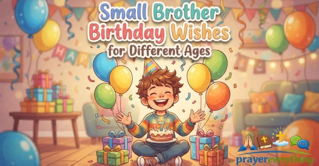 Small Brother Birthday Wishes for Different Ages