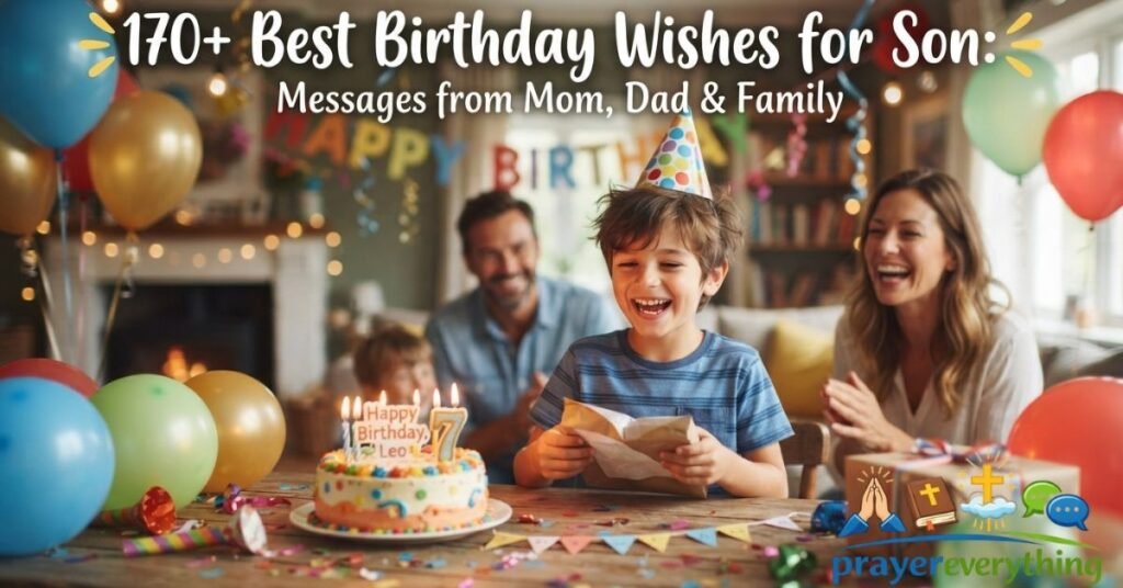 170+ Best Birthday Wishes for Son: Messages from Mom, Dad & Family